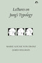 Lectures on Jung's Typology by Marie-Louise von Franz, James Hillman, 9780882141046