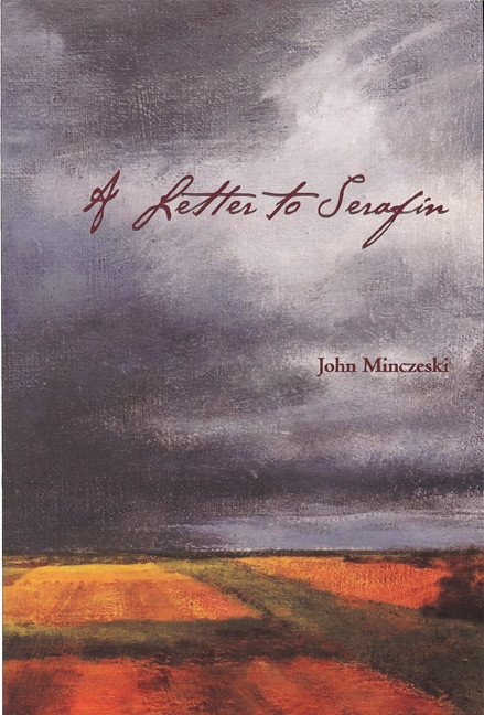 Letter from Serafin by John Minczeski, 9781931968683