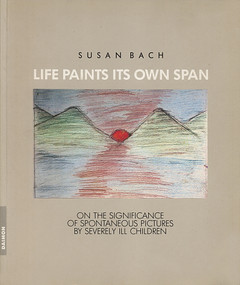 Life Paints its Own Span by Susan Bach, 9783856305161