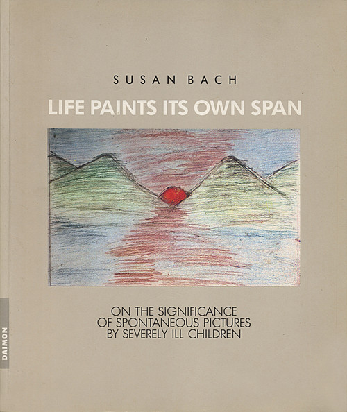 Life Paints its Own Span by Susan Bach, 9783856305161