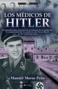 Los médicos de Hitler by Manuel Moros, 9788499675763