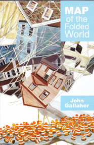 Map Of The Folded World by John Gallaher, 9781931968621