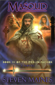 Masoud (Book III of the Merlin Factor) by Steven Maines, 9780977320059