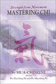 Mastering Chi (Strength from Movement) by Hua Ching Ni, 9780937064733