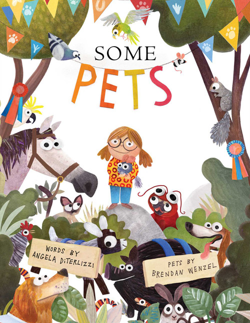 Some Pets by Angela DiTerlizzi, Brendan Wenzel, 9781481444026