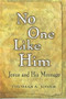 No One Like Him (Jesus and His Message) by Thomas A. Jones, 9781577821809