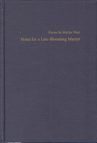 Notes for a Late-Blooming Martyr - 9781884836558 by Marlys West, 9781884836558