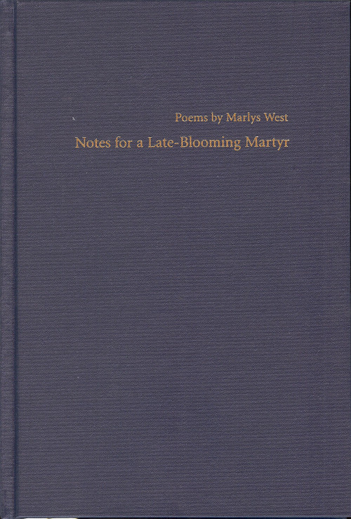 Notes for a Late-Blooming Martyr - 9781884836558 by Marlys West, 9781884836558