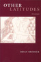 Other Latitudes by Brian Brodeur, 9781931968553
