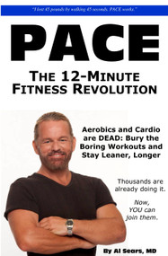 Pace (The 12-Minute Fitness Revolution) by Al Sears, 9780979470394