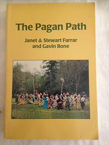 Pagan Path (The Wiccan Way of Life) by Janet Farrar, Stewart Farrar, 9780919345409
