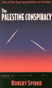 Palestine Conspiracy by Robert Spirko, 9780975250808