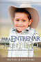 Para Entrenar a un Nino (To Train Up a Child) (Spanish Edition) by Michael Pearl, 9781892112170