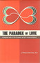 The Paradox of Love (A Jungian Look at the Dynamics of Life's Greatest Mystery) by Pittman McGeehee, 9781936474097