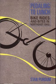 Pedaling to Lunch by Stan Purdum, 9781931968591