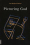 Picturing God by Ann Ulanov, 9783856306168