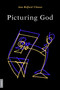 Picturing God by Ann Ulanov, 9783856306168