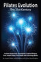 Pilates Evolution - The 21st Century by Joseph Pilates, Judd Robbins, 9781928564911