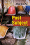Post Subject (A Fable) - 9781937378882 by Oliver de la Paz, 9781937378882