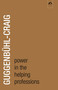 Power in the Helping Profession by Adolf Guggenbühl-Craig, 9780882143040