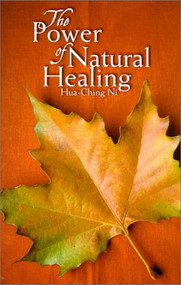 Power of Natural Healing by Hua-Ching Ni, 9780937064313