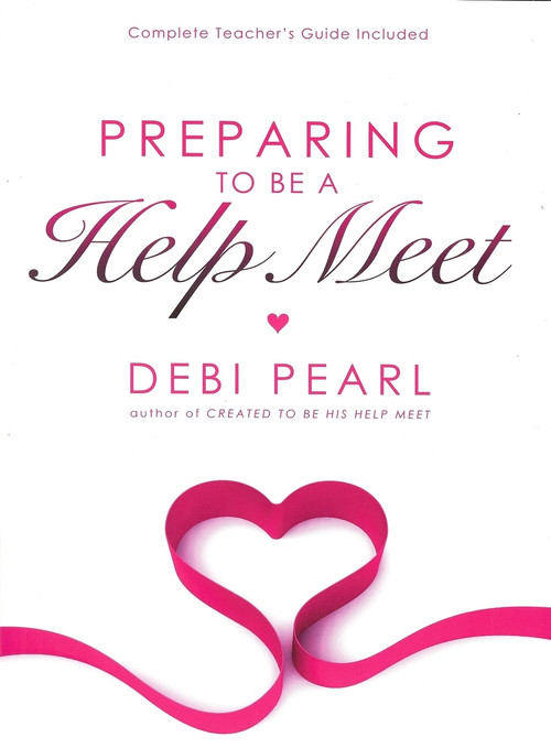 Preparing To Be a Help Meet by Debi Pearl, 9781616440091