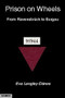 Prison on Wheels (From Ravensbrueck Burgau) by Eva Langley-Danos, 9783856305857