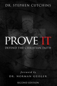 Prove It (Defend the Christian Faith) by Stephen Cutchins, 9780988985438