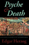 Psyche and Death (Death-Demons in Folklore, Myths, and Modern Dreams) by Edgar Herzog, 9780882145150