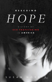 Rescuing Hope by Susan Norris, 9781475966237