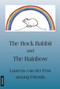 Rock Rabbit and the Rainbow by Laurens Van Der Post, 9783856305406