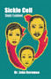 Sickle Cell Simply Explained by John Koramoa, 9781491897768