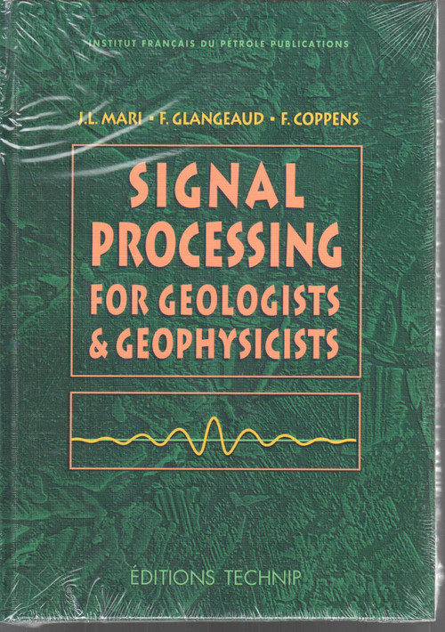 Signal Processing for Geologists and Geophysics by Fran�s Glangeaud, Jean-Luc Mari, 9782710807520
