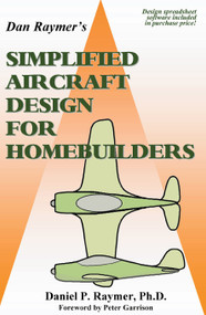 Simplified Aircraft Design for Homebuilders by Daniel P Raymer Ph.D, 9780972239707