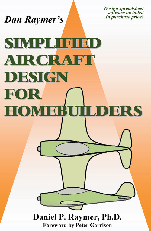 Simplified Aircraft Design for Homebuilders by Daniel P Raymer Ph.D, 9780972239707