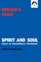 Spirit and Soul (Essays in Philosophical Psychology, Second Expanded Edition) by Edward S. Casey, 9780882145501