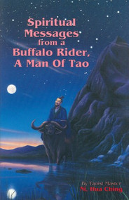 Spiritual Messages from a Buffalo Rider, A Man of Tao by Hua- Ching Ni, 9780937064344