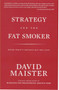 Strategy and the Fat Smoker by David Maister, 9780979845727