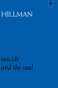 Suicide and the Soul by James Hillman, 9780882142272