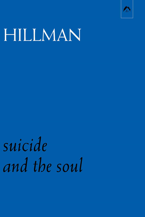 Suicide and the Soul by James Hillman, 9780882142272