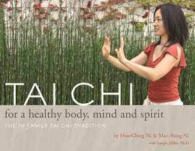 Tai Chi for a Healthy Body, Mind and Spirit (The Ni Family Tai Chi Tradition) by Dr. Mao Shing Ni, 9781887575317