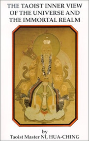 Taoist Inner View of Universe and Immortal Realm by Hua Ching Ni, 9780937064023