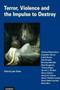 Terror, Violence and the Impulse to Destroy (Perspectives from Analytical Psychology) by John Beebe, 9783856306281