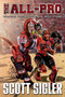 The All-Pro (Galactic Football League: Book Three) by Scott Sigler, 9781939366924