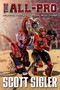 The All-Pro (Galactic Football League: Book Three) by Scott Sigler, 9781939366924