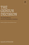 The Genius Decision (The Extraordinary and the Postmodern Condition, second, revised and expanded edition) by Klaus Ottmann, 9780882145921