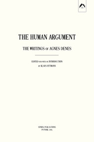 The Human Argument (The Writings of Agnes Denes) by Klaus Ottmann, Agnes Denes, 9780882145693