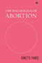 The Psychology of Abortion by Ginette Paris, 9780882145600