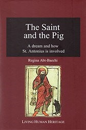 The Saint and the Pig (A Dream and How St. Antonius Is Involved) by Regina Abt-Baechi, 9783952446829