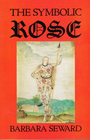 The Symbolic Rose by Barbara Seward, 9780882143415